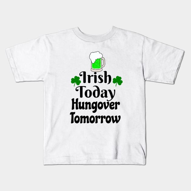 Irish today Kids T-Shirt by Pieartscreation